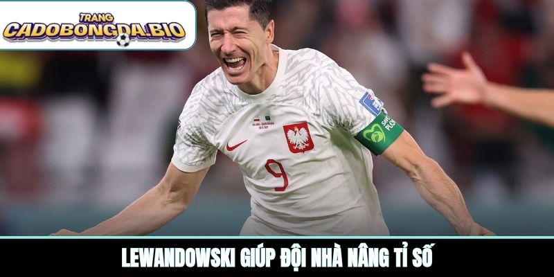 Lewandowski giúp đội nhà nâng tỉ số
